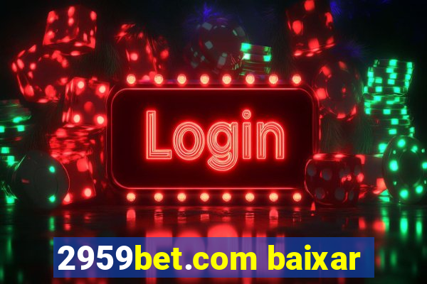 2959bet.com baixar